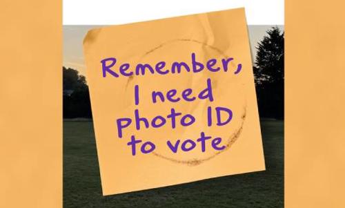 Remember you need photo ID to vote in person
