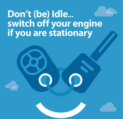 Image saying 'Don't be idle, switch off your engine if you are stationary'