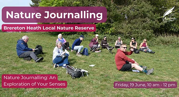 Nature Journalling: An Exploration of Your Senses at Brereton Heath Local Nature Reserve