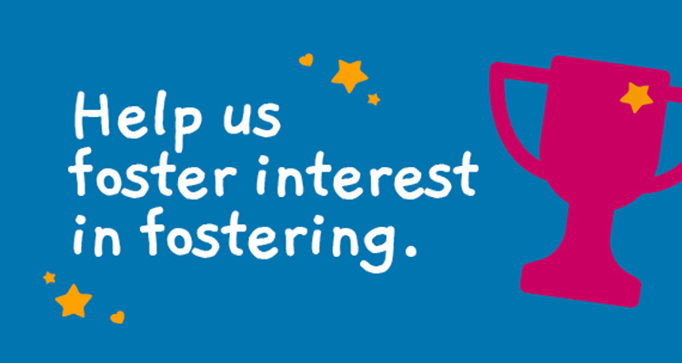 Help us foster interest in fostering